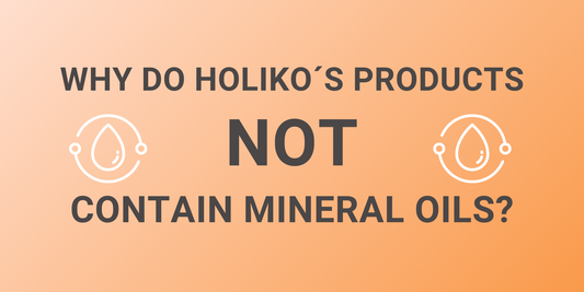 Pourquoi les produits Holiko ne contiennent-ils pas d'huiles minérales ?